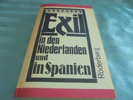 Exil in den Niederlanden und Spanien