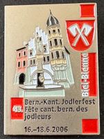 ANSTECKNADEL BERN-KANT. JODLERFEST BIEL 2006
