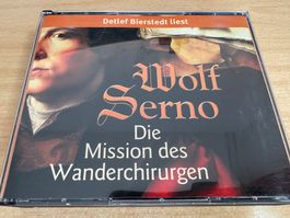 Serno Wolf - Die Mission des Wanderchirurgen - 6 CD