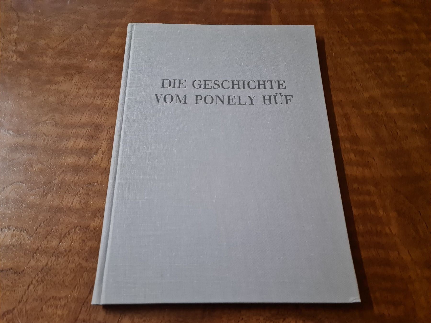 Libri: Die Geschichte vom Ponely Hüf – Usato da Erstfeld venduto da Uhu1980