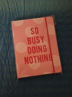 Carnet A6 neuf avec inscription SO BUSY DOING NOTHING