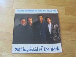 The Robert Cray Band:  Don't be afraid of the dark LP