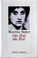 Die Zeit, die Zeit – Martin Suter – Roman – wie neu