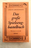 Das grosse Spielzeugbastelbuch 1997 - Reprint von1936