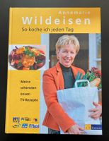 So koche ich jeden Tag / Annemarie Wildeisen