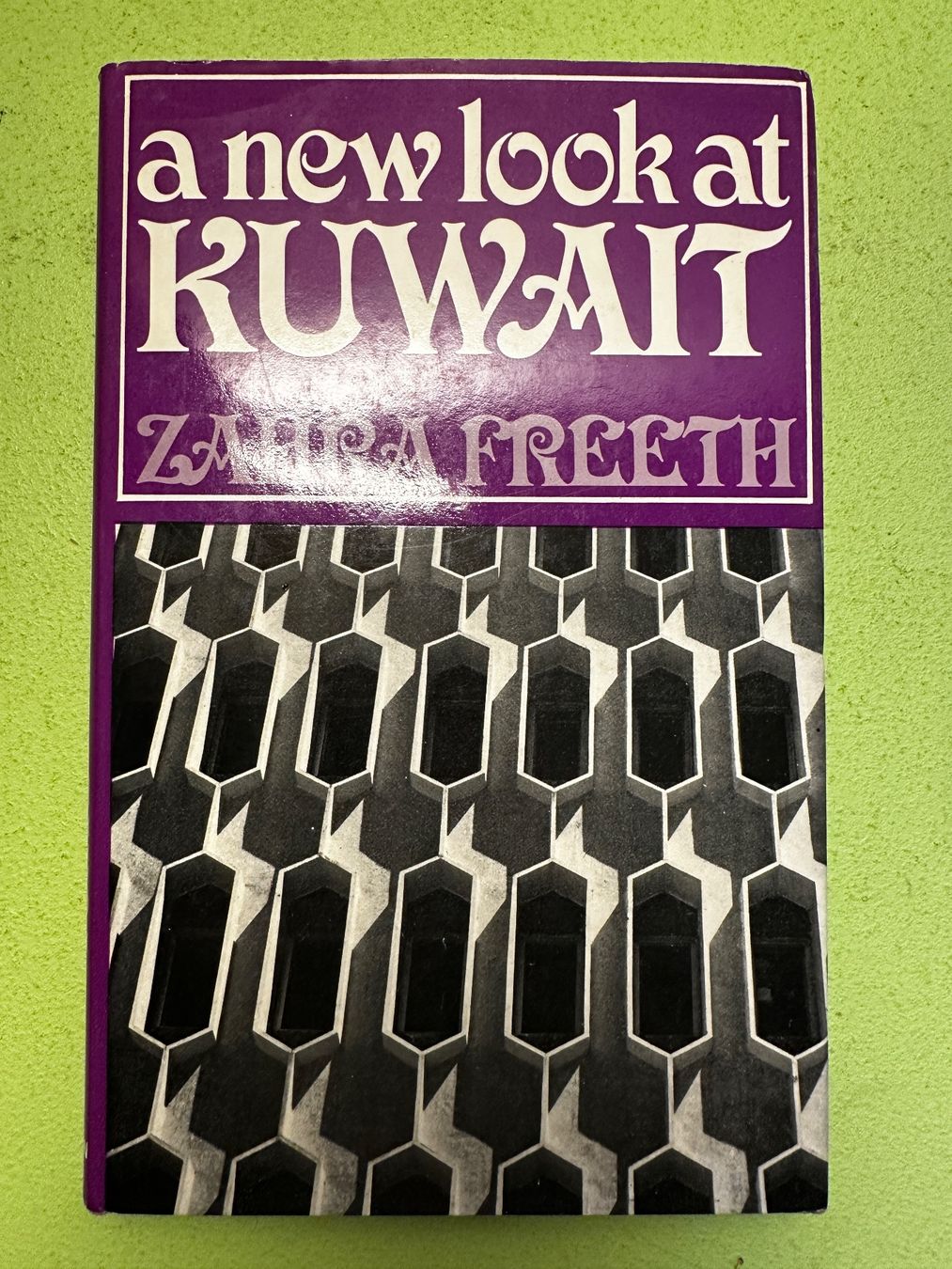Bücher: Zahra Freeth: A New Look at Kuwait. 1972 – Gebraucht aus Zürich von allp