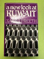 Zahra Freeth: A New Look at Kuwait. 1972