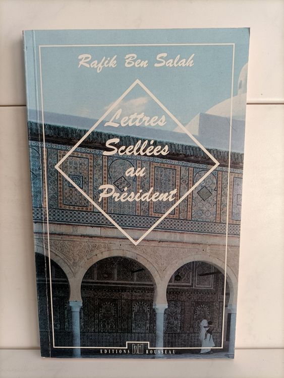 Lettres scellées au Président / Rafik Ben Salah / Rousseau G (D ...