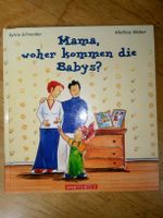 Mama, woher kommen die Babys?   (Sylvia Schneider)    ©'2002