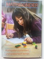 MATHEKINDER Kompetenzorientiert und spielerisch lernen