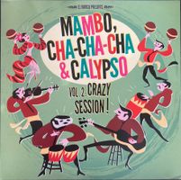 DIVERS ARTISTES - MAMBO, CHA CHA CHA & CALYPSO VOL 2: CRAZY