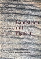 Omlin Sibylle, Landstrich mit Figuren - Erzählungen