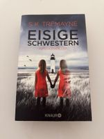 S. K. Tremayne – Eisige Schwestern | Psychothriller |