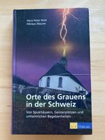 Orte des Grauens in der Schweiz - Hans Peter Roth/N.Maurer