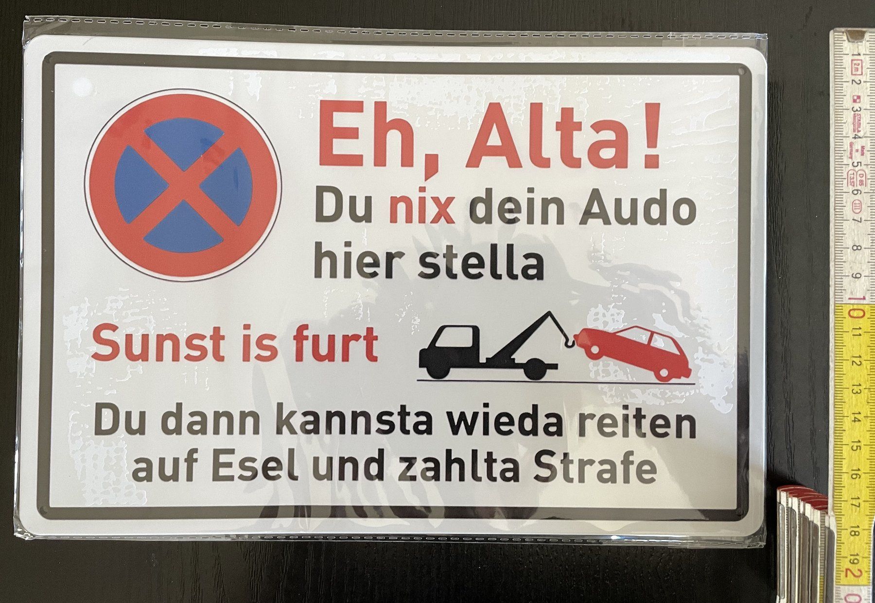 Schilder: Parkverbot abschleppen Blechschild "EH Alta!" Fun Joke Deko – Neu und originalverpackt aus Oftringen von the_white_house 3