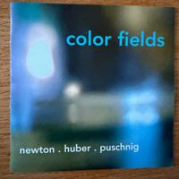 Newton / Huber / Puschnig – Color Fields (CD Unit) Schweiz