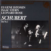 Eugene Istomin, Issac Stern, Leonard Rose - Franz Schubert