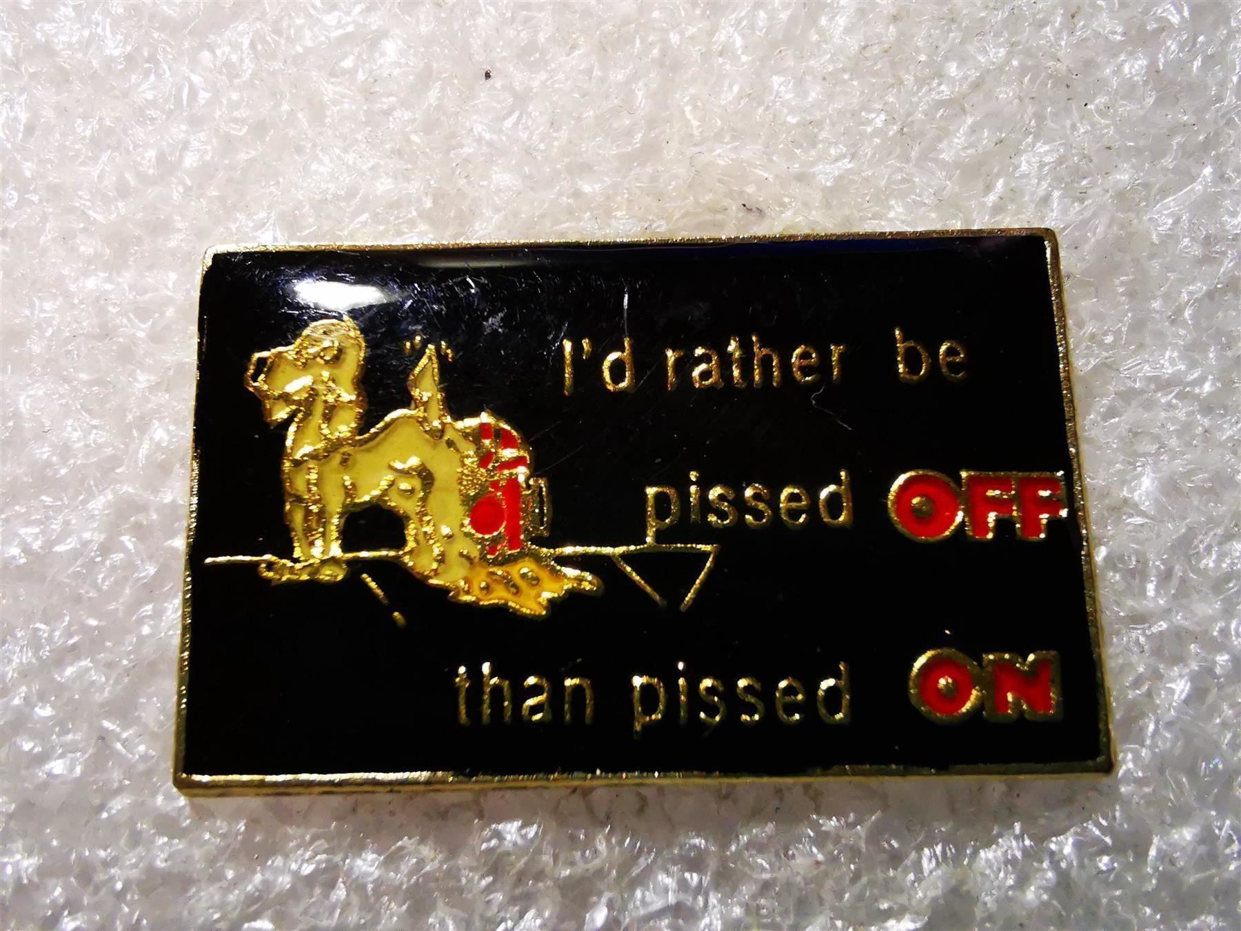 Placchette & Badge: Ansteckpin 17: rather be pissed off – Usato da Oppligen venduto da Pin-Fall-Shop