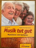 Musik tut gut: Musizieren mit Senioren, inkl. Audio-CD