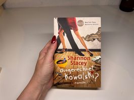 ROMAN: Shannon Stacey, Ausgerechnet Kowalski? 