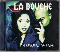 La Bouche – A Moment Of Love