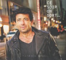 PATRICK BRUEL (CD) Ce Soir On Sort...  TOP-ZUSTAND!