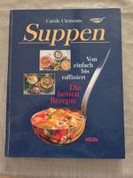 Kochbuch: "Suppen - Von einfach bis raffiniert", Top Zust...