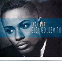 GLEN GOLDSMITH - I WON'T CRY (7'' Vinyl Single NM)