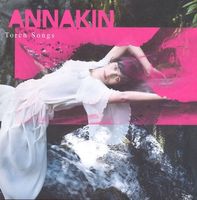 Annakin – Torch Songs