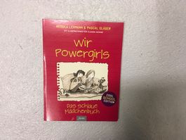 Wir Powergirls: Das schlaue Mädchenbuch / Aufklärungsbuch