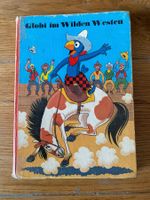 Globi im Wilden Westen,1.Auflagvon 1980, Kinderbuchklass...