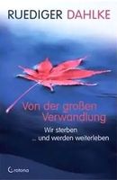 Von der grossen Verwandlung - Ruediger Dahlke