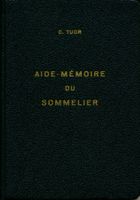 Aide-Mémoire du Sommelier, Conrad Tuor, 2. édition française