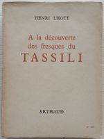 À la découverte des fresques du Tassili, H. Lhote 1958