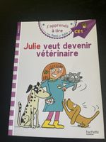J’apprends à lire: Julie veut devenir vétérina