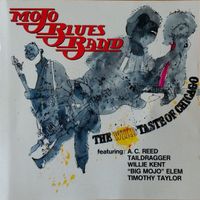 Mojo Blues Band – The Wild Taste Of Chicago - Vergriffen! b
