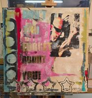 MIXED MEDIA DON'T YOU FORGET ABOUT YOU - LEINWAND, ÖL,86 X86