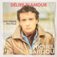 MICHEL SARDOU - DELIRE D'AMOUR