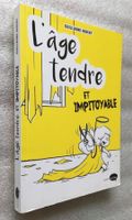 Guillaume Herent Âge Tendre & Impitoyable Dessins Humour BD