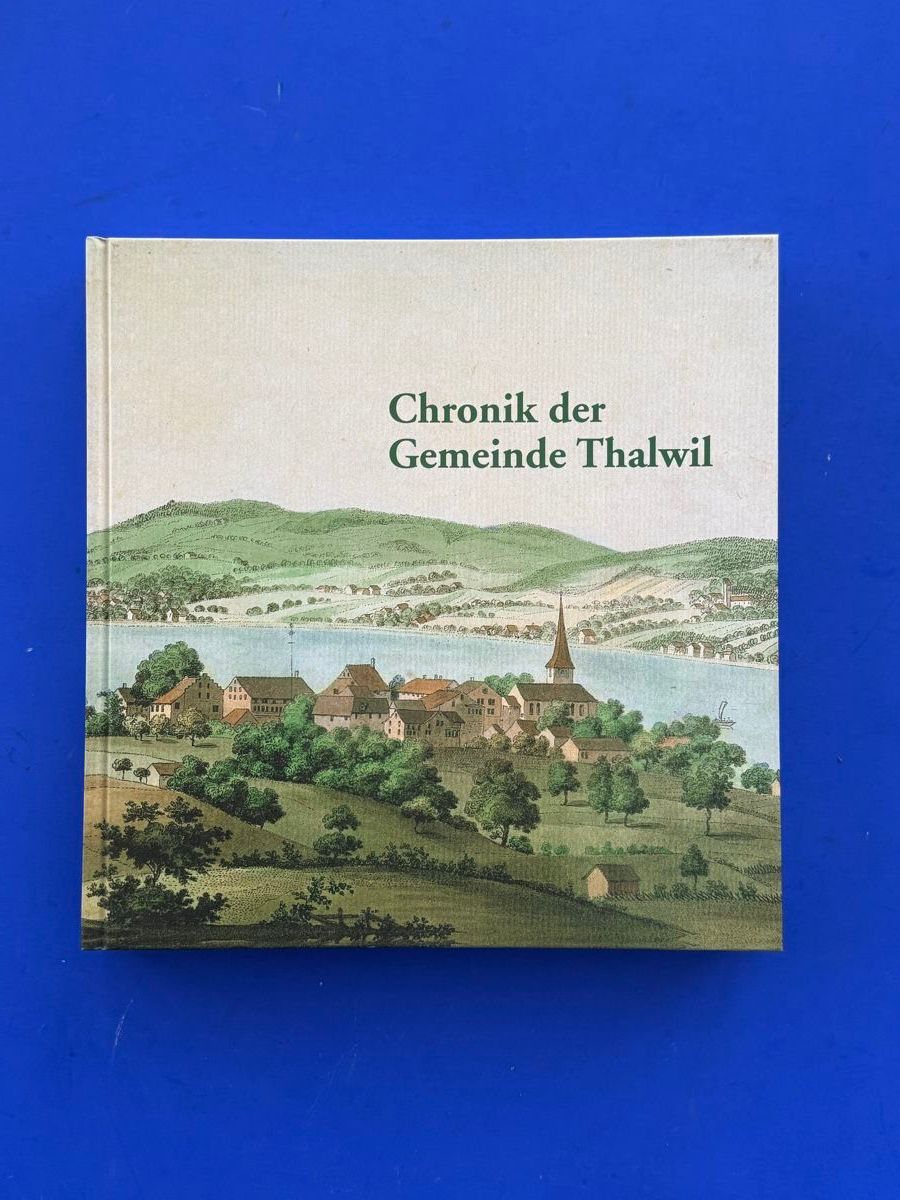 Libri: Chronik der Gemeinde Thalwil. 1995 – Usato da Adliswil venduto da buch_und_kunst