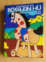 Das grosse Buch vom Rösslein Hü / Lizenzausgabe von 1988