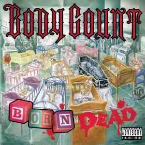 Body Count ‎– Born Dead