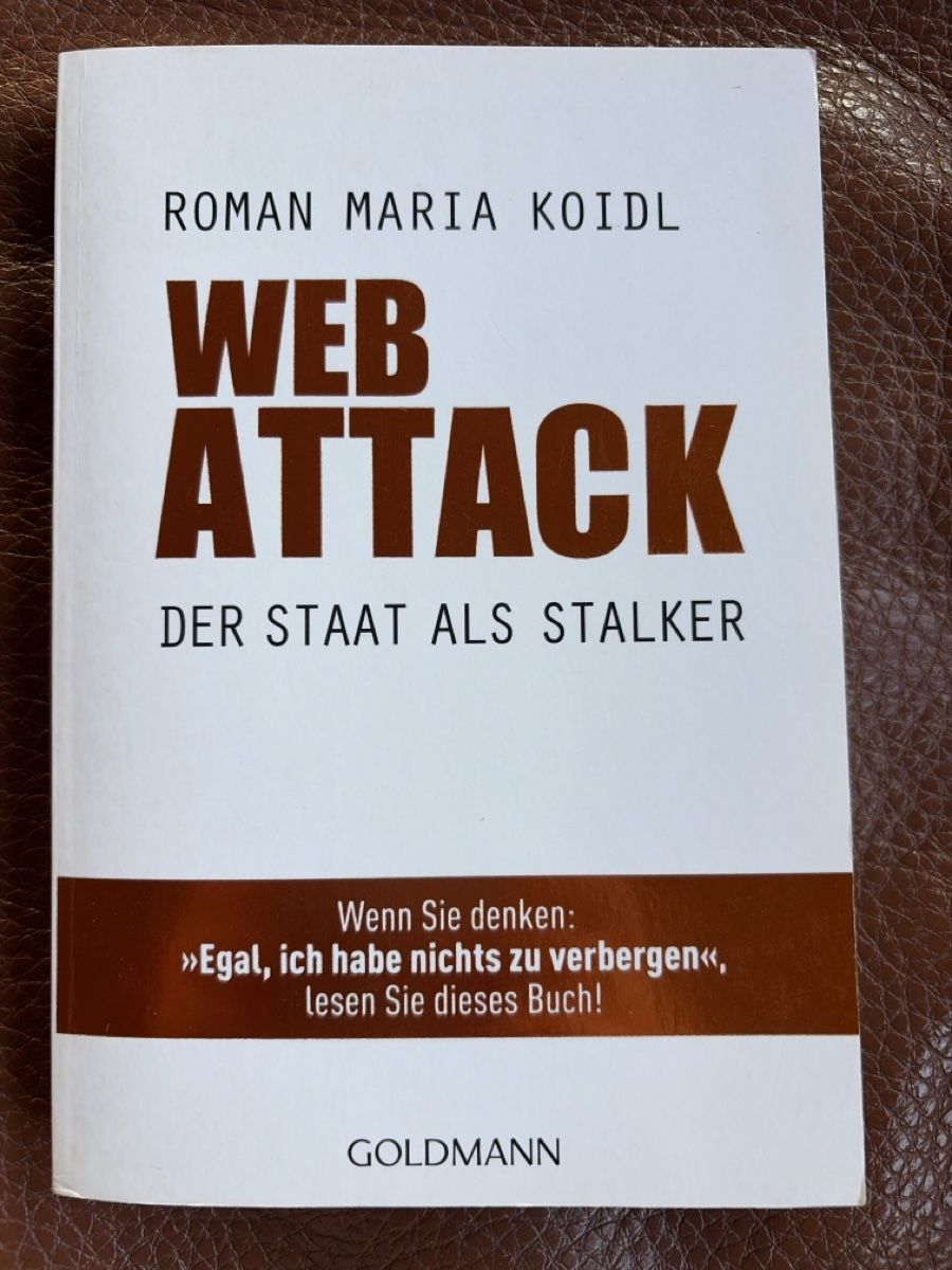 Libri: Web Attack Der Staat Als Stalker Roman Maria Koidl book – Usato da Freidorf TG venduto da ibipatria
