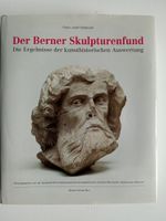 Der Berner Skulpturenfund. Die Ergebnisse der kunsthistor...