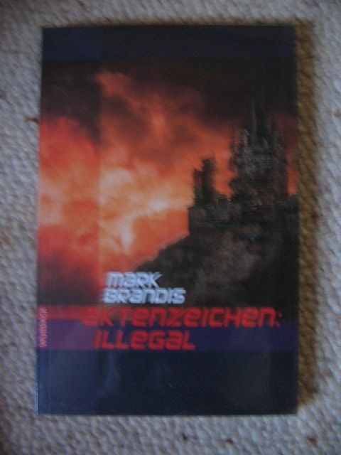 Bücher: Mark Brandis Aktenzeichen: Illegal – Neu und originalverpackt aus Reitnau von Bab0