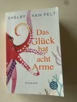Das Glück hat acht Arme - Shelby van Pelt