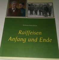 Raiffeisen - Anfang und Ende   (Wilhelm Kaltenborn)   ©'2018