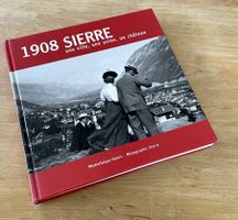Livre - Sierre 1908 - Une ville, une usine, un château