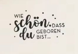 Silikonstempel wie schön, dass du geboren bist...