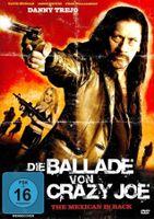 Die Ballade von Crazy Joe (mit Danny Trejo)